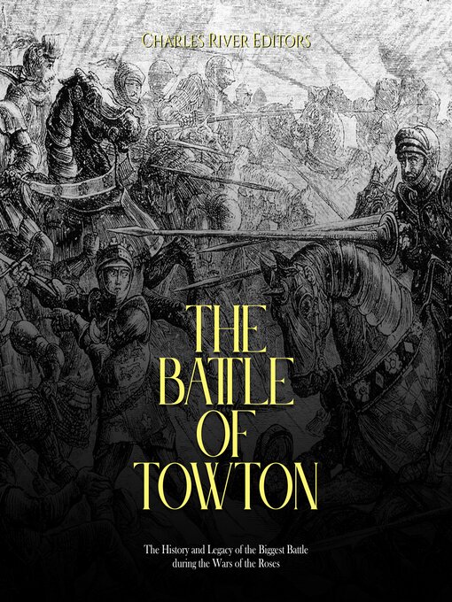 Title details for The Battle of Towton by Charles River Editors - Available